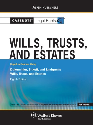 Beispielbild fr Wills Trusts & Estates: Dukeminier Johanson Lindgren Sitkoff 8 Ed (Casenote Legal Briefs) zum Verkauf von SecondSale
