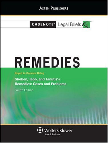 Imagen de archivo de Casenote Legal Briefs: Remedies, Keyed to Shoben, Tabb and Janutis's Remedies, 4th Ed. a la venta por ThriftBooks-Dallas