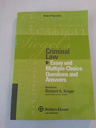 Siegels Criminal Law: Essay Multiple Choice Question Answer 2009 (9780735579033) by Siegel, Brian N.; Emanuel, Lazar; Tannenbaum, Jason