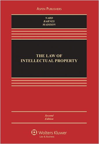 The Law of Intellectual Property (9780735579156) by Nard, Craig Allen; Barnes, David W.; Madison, Michael J.