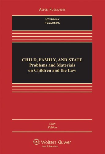 9780735579262: Child, Family, and State: Problems and Materials on Children and the Law, Sixth Edition