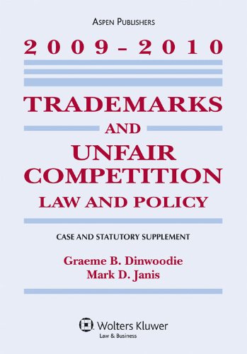 9780735579347: Trademarks and Unfair Competition: Law and Policy, Case and Statutory Supplement, 2009- 2010