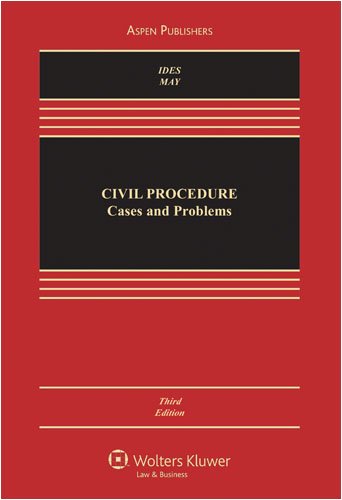 Civil Procedure Cases and Problems (9780735579644) by Ides, Allan; May, Christopher N.