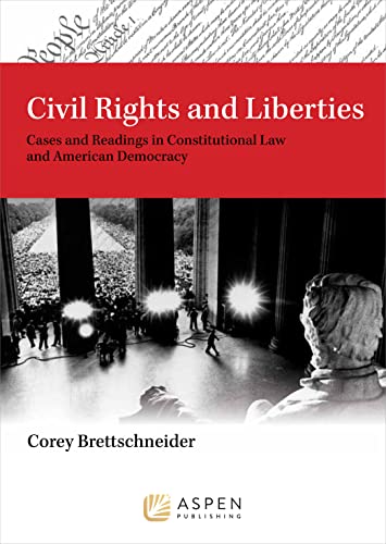 Imagen de archivo de Civil Rights and Liberties: Cases and Readings in Constitutional Law and Democracy (Aspen Criminal Justice) a la venta por BooksRun