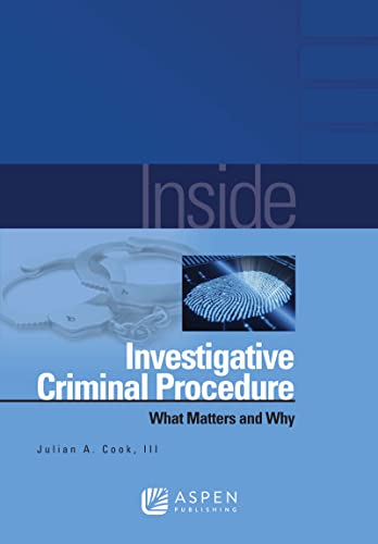 Beispielbild fr Inside Investigative Criminal Procedure: What Matters and Why zum Verkauf von GF Books, Inc.