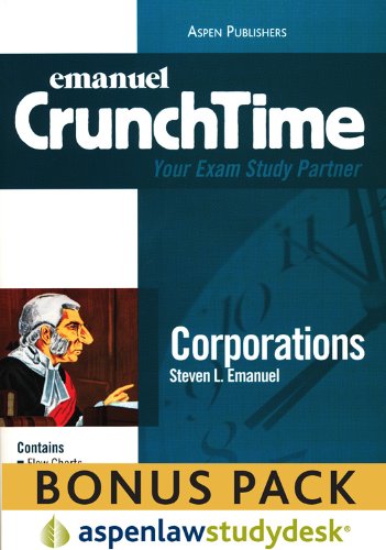 CrunchTime: Corporations (Print + eBook Bonus Pack): Corporations Studydesk Bonus Pack - Emanuel, Steven L.