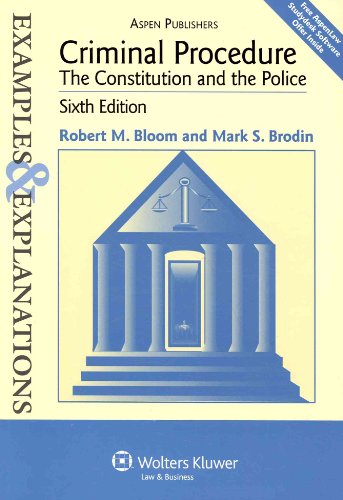 9780735588509: Criminal Procedure: The Constitution and the Police (Examples & Explanations)