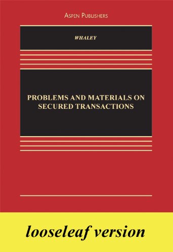 Problems and Materials on Secured Transactions Looseleaf Insert Editions (9780735588967) by Douglas J. Whaley