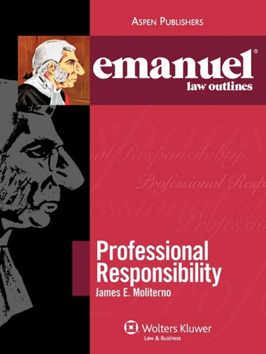 Stock image for Emanuel Law Outlines: Professional Responsibility (The Emanuel Law Outlines Series) for sale by Books of the Smoky Mountains