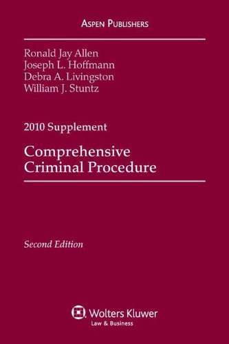 Comprehensive Criminal Procedure 2010 Case Supplement (9780735590359) by Ronald Jay Allen; Joseph L. Hoffmann; Debra Livingston