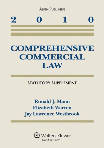 Comprehensive Commercial Law: 2010 Statutory Supplement (9780735590595) by Ronald J. Mann; Elizabeth Warren