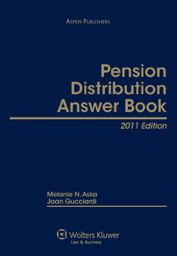 Pension Distribution Answer Book 2011e (9780735591509) by Melanie N. Aska; Joan Gucciardi