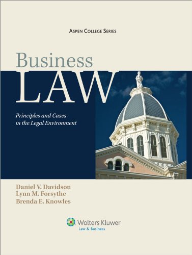 Business Law: Principles and Cases in the Legal Environment (Aspen College Series) (9780735593787) by Daniel V. Davidson; Lynn M. Forsythe