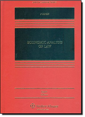 EConomic Analysis of Law 8e (Aspen Casebooks) - Richard A. Posner