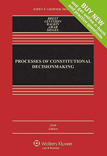 Stock image for Processes of Constitutional Decisionmaking: Cases and Materials for sale by BooksRun