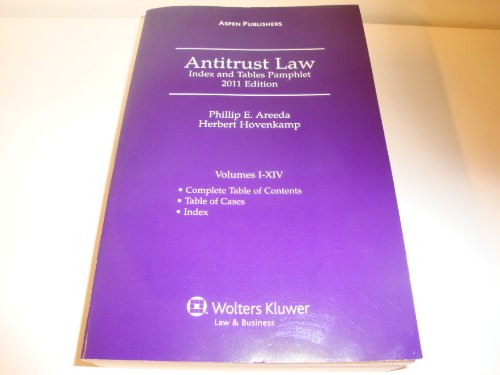 Imagen de archivo de Antitrust Law: Index and Tables Pamphlet 2011 Edition (Volumes I-XIV) a la venta por ThriftBooks-Dallas