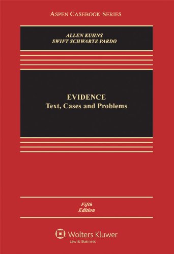 Beispielbild fr Evidence: Text, Cases and Problems, Fifth Edition (Aspen Casebook) zum Verkauf von ZBK Books