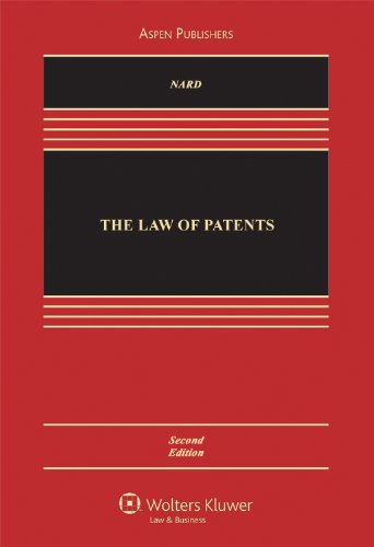 The Law of Patents, Second Edition (Aspen Casebook Series) (9780735596498) by Craig Allen Nard