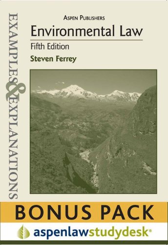 Examples & Explanations: Environmental Law, 5th Ed. (Print + eBook Bonus Pack) (9780735598294) by Steven Ferrey