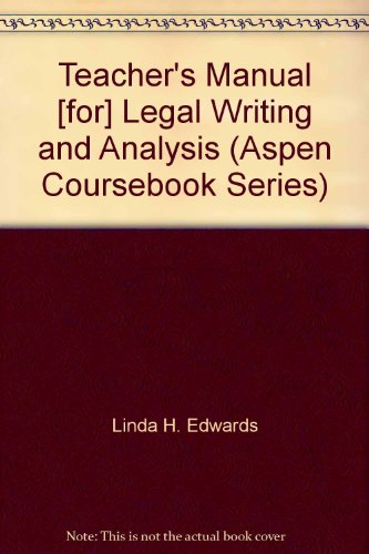 Stock image for Teacher*s Manual [for] Legal Writing and Analysis (Aspen Coursebook Series) for sale by Mispah books