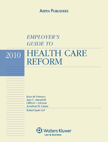 9780735598942: Employer's Guide to Health Care Reform, 2010 Edition