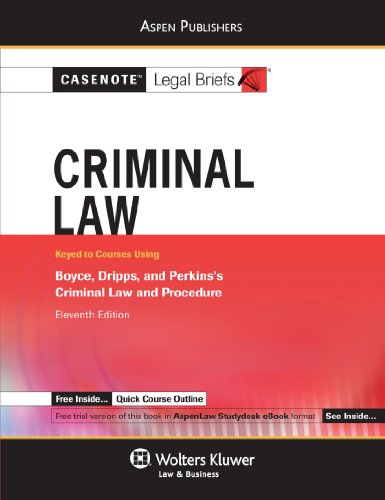 Criminal Law Boyce Dripps Amp Perkins Casenote Legal Briefs By Casenote Legal Briefs Casenote