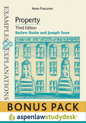 Property: Examples & Explanations 3rd Ed. (print + eBook Bonus Pack) (9780735599390) by Burke