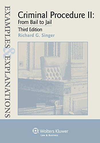 Stock image for Criminal Procedure ll: From Bail to Jail (Examples & Explanations), 3rd Edition for sale by BooksRun