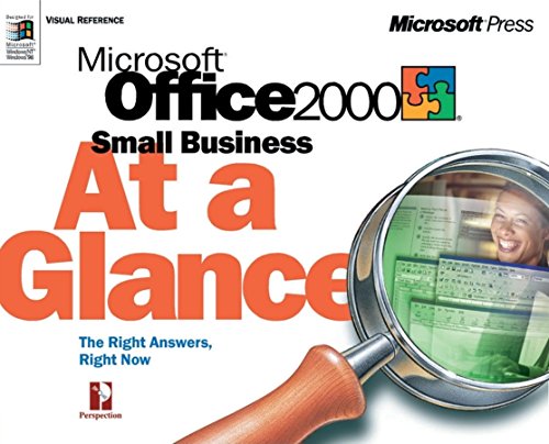 Microsoft Office 2000 Small Business at a Glance (At a Glance (Microsoft)) (9780735605466) by Perspection Inc; Perspection Incorporated; Perspection Ancorporated; Perspection