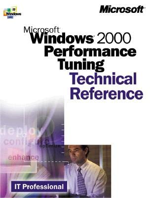 Beispielbild fr Microsoft Windows 2000 Performance Tuning Technical Reference zum Verkauf von Better World Books