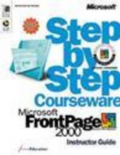 MicrosoftÂ® FrontPageÂ® 2000 Step by Step Courseware Trainer Pack (9780735606906) by ActiveEducation