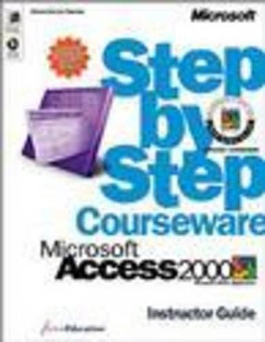 MicrosoftÂ® Access 2000 Step by Step Courseware Trainer Pack (9780735606944) by ActiveEducation