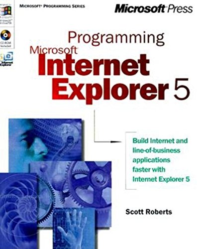 Programming Microsoft Internet Explorer 5 (Microsoft Programming Series) (9780735607811) by Roberts, Scott