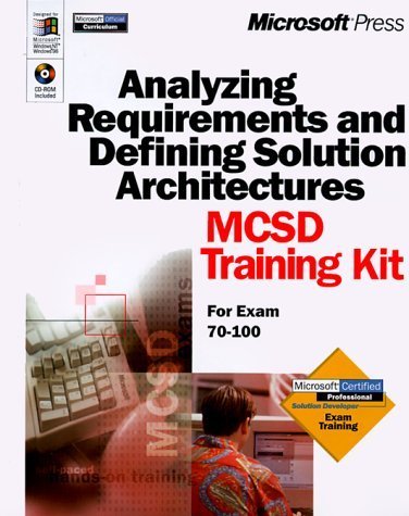 Imagen de archivo de Analyzing Requirements and Defining Solution Architectures Mcsd Training Kit a la venta por Better World Books