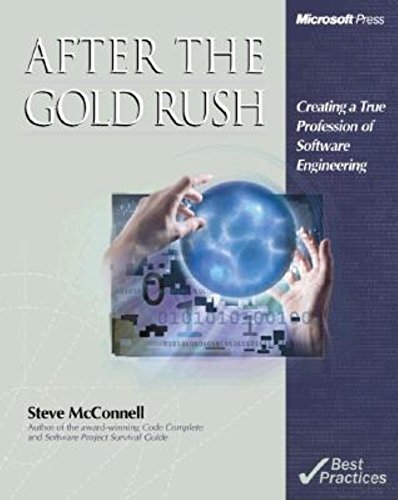 Beispielbild fr After the Gold Rush : Creating a True Profession of Software Engineering zum Verkauf von Better World Books