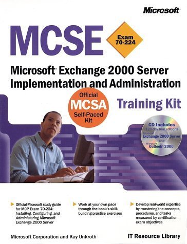 Stock image for MCSE Training Kit (Exam 70-224): Microsoft Exchange 2000 Server Implementation and Administration (IT-Training Kits) for sale by SecondSale