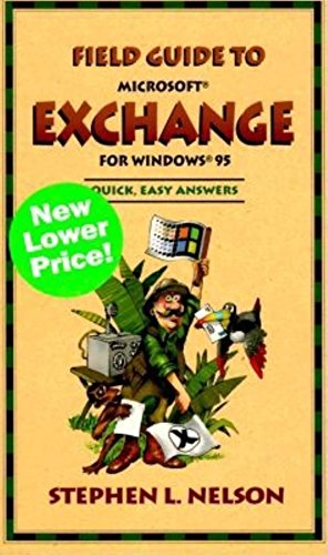 Field Guide to Microsoft(r) Exchange (9780735610583) by Nelson CPA, Stephen L; Nelson, Stephen L.