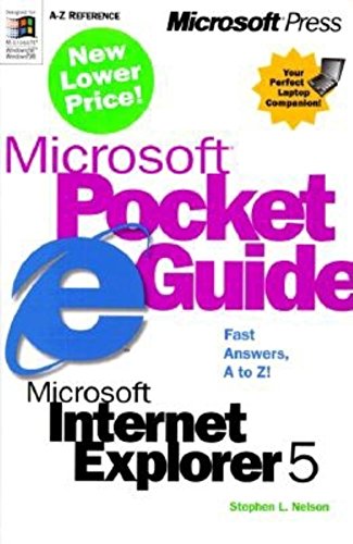 Microsoft(r) Pocket Guide to Microsoft Internet Explorer 5 (9780735610712) by Nelson CPA, Stephen L; Nelson, Stephen L.