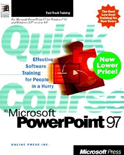 Quick Course(r) in Microsoft(r) PowerPoint(r) 97 (9780735610743) by Online Press, Inc; Inc., Online Press