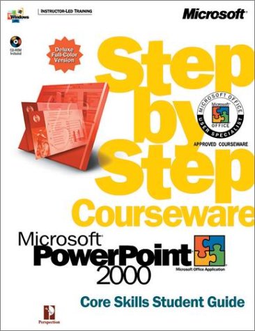 Microsoft PowerPoint 2000 Step by Step Courseware Core Skills Class Pack (Step by Step Courseware. Core Skills Student Guide) (9780735611153) by Perspection, Inc; Microsoft Press