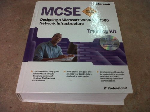 Immagine dell'editore per MCSE Training Kit (Exam 70-221) : Designing a Microsoft Windows 2000 Network Infrastructure venduto da Better World Books Ltd