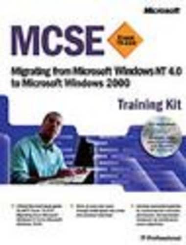 Imagen de archivo de MCSE EXAM 70-222: MIGRATING FROM MICROSOFT WINDOWS NT 4.0 TO MICROSOFT WINDOWS 2000 a la venta por Kanic Books