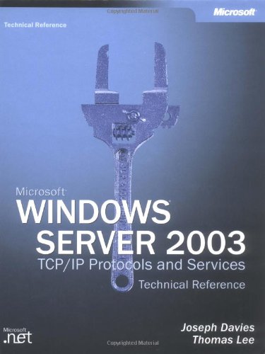 9780735612914: Microsoft Windows Server 2003 TCP/IP Protocols and Services Technical Reference