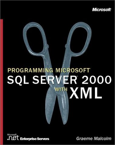 Beispielbild fr Programming Microsoft SQL Server 2000 with XML zum Verkauf von Better World Books