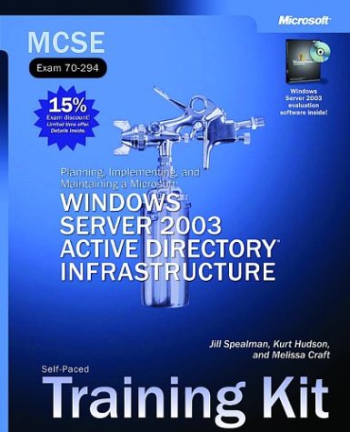 Imagen de archivo de MCSE Self-Paced Training Kit (Exam 70-294): Planning, Implementing, and Maintaining a Microsoft(r) Windows Server(tm) 2003 Active Directory(r) Infrastruct a la venta por Ergodebooks