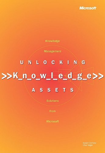 Unlocking Knowledge Assets (9780735614635) by Conway, Susan