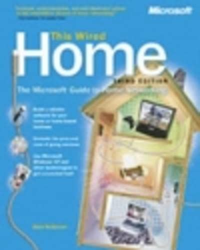 Stock image for This Wired Home: The Microsoft Guide to Home Networking, Third Edition for sale by HPB-Red