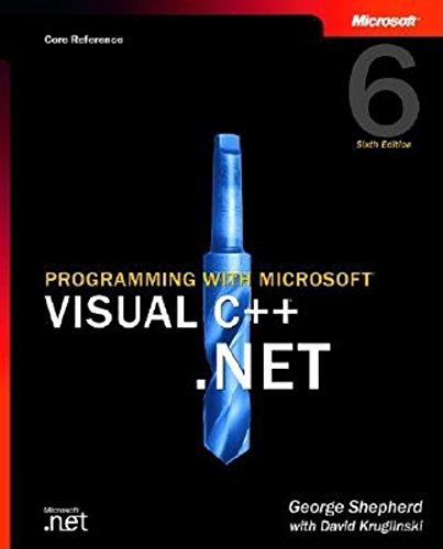 Imagen de archivo de Programming with Microsoft Visual C++ .Net, Sixth Edition (Core Reference) [With CDROM] a la venta por ThriftBooks-Dallas