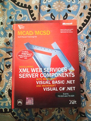 Imagen de archivo de Mcad/Mcsd Self-Paced Training Kit: Developing Xml Web Services And Server Components With Microsoft Visual Basic .Net And Microsoft Visual C#(Tm) .Net a la venta por Kanic Books