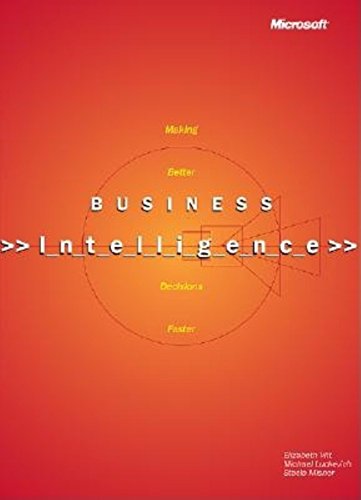 9780735616271: Business Intelligence: Making Better Decisions Faster